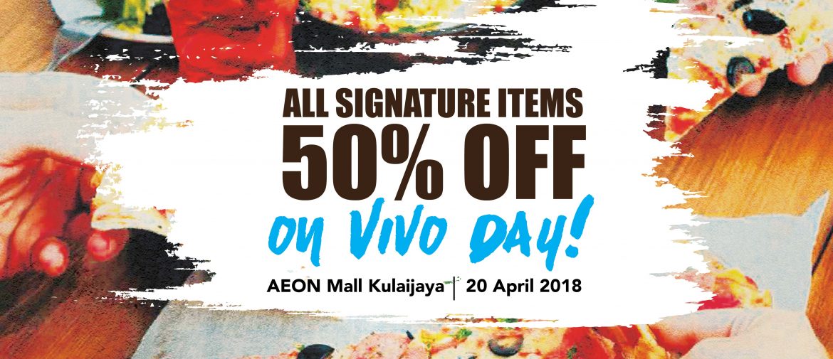 Vivo Day | Vivo Pizza @ AEON Mall Kulaijaya - Vivo Pizza ...